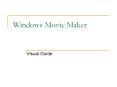 Windows Movie Maker PowerPoint PPT Presentation