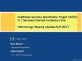 Healthcare Services Specification Project (HSSP) HL7 Services Oriented Architecture SIG Methodology Mapping (Update April 2007) PowerPoint PPT Presentation