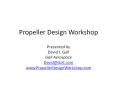 Propeller Design Workshop PowerPoint PPT Presentation