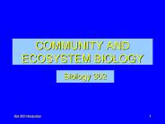 COMMUNITY AND ECOSYSTEM BIOLOGY