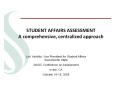STUDENT AFFAIRS ASSESSMENT A comprehensive, centralized approach PowerPoint PPT Presentation