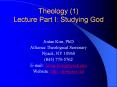 Theology (1) Lecture Part I: Studying God PowerPoint PPT Presentation