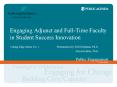 Engaging Adjunct and Full-Time Faculty in Student Success Innovation PowerPoint PPT Presentation