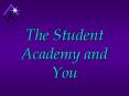 The Student Academy and You PowerPoint PPT Presentation