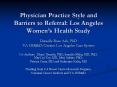 Physician Practice Style and Barriers to Referral: Los Angeles Women PowerPoint PPT Presentation