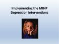 Implementing the MIHP Depression Interventions PowerPoint PPT Presentation