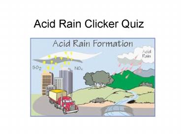 Acid Rain Clicker Quiz