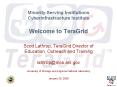 Minority-Serving Institutions Cyberinfrastructure Institute  Welcome to TeraGrid PowerPoint PPT Presentation