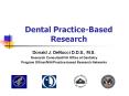 Dental Practice-Based Research PowerPoint PPT Presentation