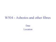 W504 - Asbestos and other fibres
