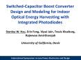 Switched-Capacitor Boost Converter Design and Modeling for Indoor Optical Energy Harvesting with Integrated Photodiodes PowerPoint PPT Presentation