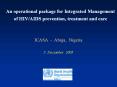 An operational package for Integrated Management of HIV/AIDS prevention, treatment and care PowerPoint PPT Presentation