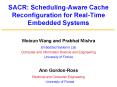 SACR: Scheduling-Aware Cache Reconfiguration for Real-Time Embedded Systems PowerPoint PPT Presentation