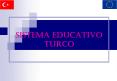 SISTEMA EDUCATIVO TURCO PowerPoint PPT Presentation