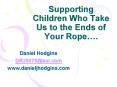 Supporting Children Who Take Us to the Ends of Your Rope PowerPoint PPT Presentation