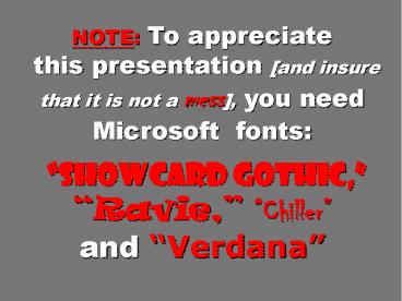 NOTE: To appreciate this presentation [and insure that it is not a mess], you need Microsoft fonts:  