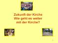 Zukunft der Kirche Wie geht es weiter mit der Kirche? PowerPoint PPT Presentation