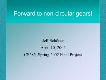 Forward to non-circular gears!