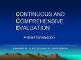 CONTINUOUS AND COMPREHENSIVE EVALUATION PowerPoint PPT Presentation