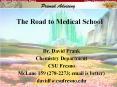 The Road to Medical School PowerPoint PPT Presentation