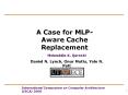 A Case for MLP-Aware Cache Replacement PowerPoint PPT Presentation
