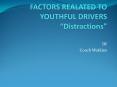 FACTORS REALATED TO YOUTHFUL DRIVERS  PowerPoint PPT Presentation