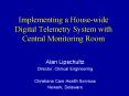 Implementing a House-wide Digital Telemetry System with Central Monitoring Room PowerPoint PPT Presentation