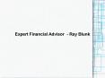 Expert Financial Advisor  - Ray Blunk PowerPoint PPT Presentation
