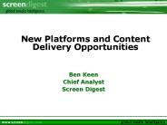 New Platforms and Content Delivery Opportunities