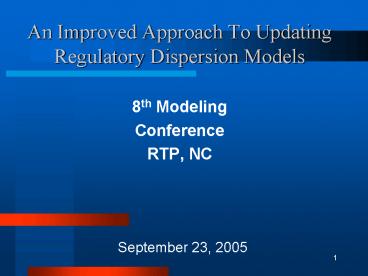 An Improved Approach To Updating Regulatory Dispersion Models
