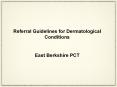 Referral Guidelines for Dermatological Conditions PowerPoint PPT Presentation