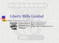 Liberty Mills Limited PowerPoint PPT Presentation