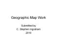 Geographic Map Work PowerPoint PPT Presentation