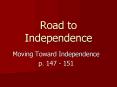 Road to Independence PowerPoint PPT Presentation