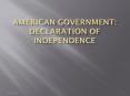 American Government: Declaration of Independence PowerPoint PPT Presentation