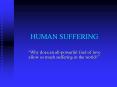 HUMAN SUFFERING PowerPoint PPT Presentation