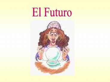 El Futuro