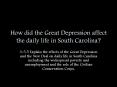 How did the Great Depression affect the daily life in South Carolina? PowerPoint PPT Presentation