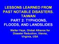 LESSONS LEARNED FROM PAST NOTABLE DISASTERS. TAIWAN PART 2: TYPHOONS, FLOODS, AND LANDSLIDES PowerPoint PPT Presentation