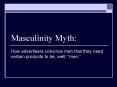 Masculinity Myth: PowerPoint PPT Presentation