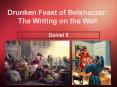 Drunken Feast of Belshazzar: The Writing on the Wall PowerPoint PPT Presentation