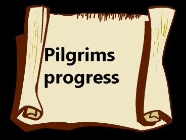 A Modern Tale of the Pilgrim's Progress