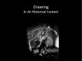 Drawing In An Historical Context PowerPoint PPT Presentation