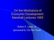 On the Mechanics of Economic Development: Marshall Lectures 1985