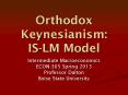 Orthodox Keynesianism: IS-LM Model PowerPoint PPT Presentation