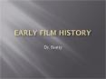 Early%20Film%20History PowerPoint PPT Presentation