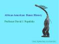 African American Dance History PowerPoint PPT Presentation