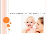 What to Do If Children Loose Teeth