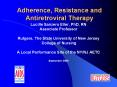 Adherence, Resistance and Antiretroviral Therapy PowerPoint PPT Presentation
