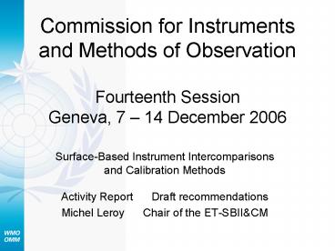 Surface-Based Instrument Intercomparisons and Calibration Methods Activity Report   Draft recommendations